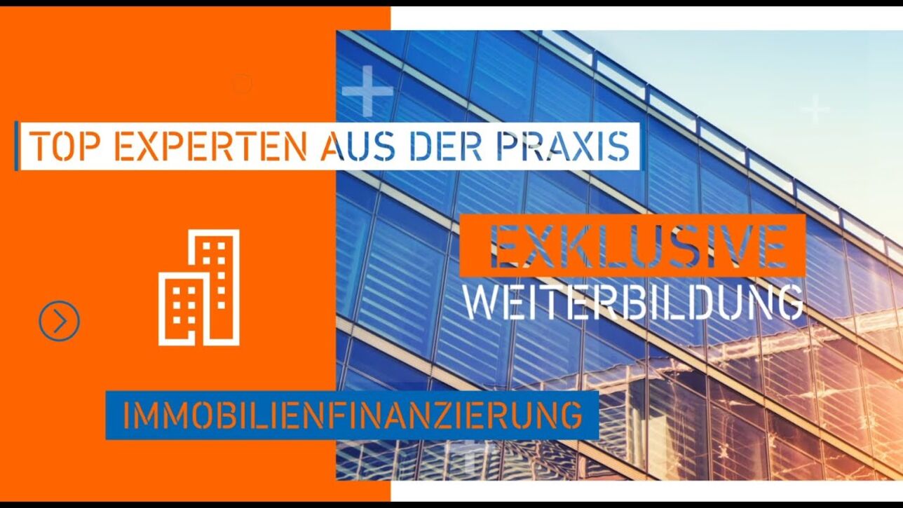 Im intergrund ein Gebäude, im Vordergrund die Schriftzüge: "Top Experten aus der Praxis", "Exklusive Weiterbildung" und "Immobilienfinanzierung"